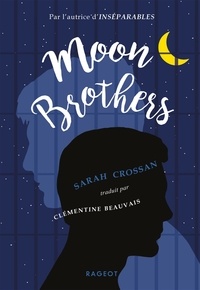 Sarah Crossan - Moon Brothers.