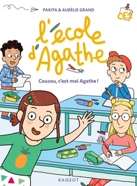  Pakita et Aurélie Grand - L'école d'Agathe CE1  : Coucou, moi c'est Agathe !.