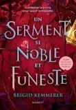 Brigid Kemmerer - Un sort si noir et éternel Tome 3 : Un serment si noble et funeste.