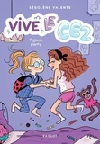 Ségolène Valente - Vive le CE2 ! Tome 1 : Pyjama party.