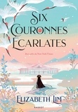 Elizabeth Lim - Six couronnes écarlates.