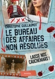 Christophe Guillaumot - Le Bureau des Affaires non résolues  - Laisse nos cauchemars !.