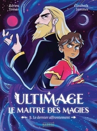 Adrien Tomas - Ultimage, le maître des magies - Le Dernier affrontement.