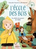 Christelle Chatel et Lucille Michieli - L'école des bois Tome 4 : La drôle de journée de Chloé.