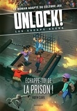 Fabien Clavel - Unlock! Les Escape Geeks  : Echappe-toi de la prison !.