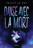 Philip Le Roy - Danse avec la mort.