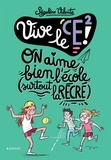 Ségolène Valente - Vive le CE2 !  : On aime bien l'école, surtout la récré !.