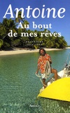  Antoine - Au bout de mes rêves - Souvenirs 1974-2004.
