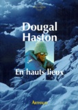 Dougal Haston - En hauts lieux.