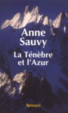 Anne Sauvy - La Tenebre Et L'Azur.