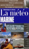 Dominique Le Brun - La Meteo Marine.
