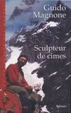 Guido Magnone - Sculpteur de cimes.
