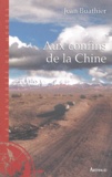 Jean Buathier - Aux confins de la Chine - En Haute-Asie sur la trace des explorateurs.