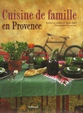 Jeanne Bayol et Bruno Suet - Cuisine de famille en Provence.
