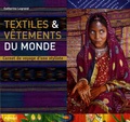 Catherine Legrand - Textiles & vêtements du monde - Carnet de voyage d'une styliste.
