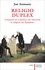 Jan Assmann - Religio Duplex - Comment les Lumières ont réinventé la religion des Egyptiens.