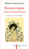 Federico Garcia Lorca - Romancero Gitan. Poeme Du Chant Profond.