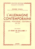 Edmond Vermeil - Allemagne Contemporaine, Sociale, Politique Et Culturelle 1890-1918. Tome 1, Le Regne De Guillaume Ii, 1890-1918.