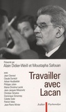 Alain Didier-Weill et Moustapha Safouan - Travailler avec Lacan.
