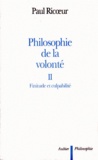 Paul Ricoeur - PHILOSOPHIE DE LA VOLONTE. - Tome 2, Finitude et culpabilité.