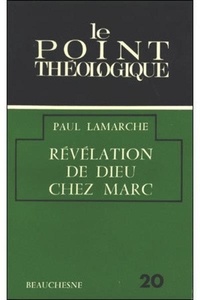 Paul Lamarche - Revelation de dieu chez marc.