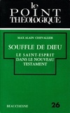 Max-Alain Chevallier - Souffle de Dieu - Tome 1, Le Saint-Esprit dans le Nouveau Testament.