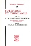 Charles Kannengiesser et Cha. Kannengiesser - Th n27 - politique et theologie chez athanase d'alexandrie.