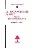 Pierre Canivet - Th n42 - le monachisme syrien selon theodoret de cyr.