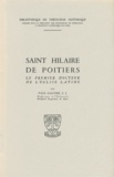 Paul Galtier - Saint Hilaire de Poitiers - Le premier docteur de l'église latine.