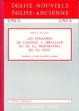 René Jacob - Les pericopes, de l'entree a jerusalem et de la preparation de la cene - contribution a l'etude du p.