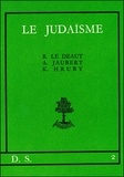 Annie Jaubert et Roger Le Déaut - Le Judaisme.