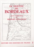 Jean-Bernard Marquette et Raymond Darricau - Le Diocese De Bordeaux.