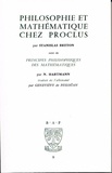 Stanislas Breton et Nicolaï Hartmann - Philosophie et mathématique chez Proclus - Suivi de Principes philosophiques des mathématiques.