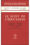 Dominique Dubarle - Le sujet de l'éducation.