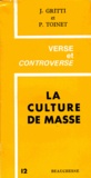 Jules Gritti et Paul Toinet - La culture de masse - Promesses et détresse.