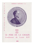 Georges Guitton - Le père de la Chaize, confesseur de Louis XIV - Pack en 2 volumes.