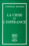  Cardinal Renard - La Crise De L'Esperance.
