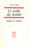 Claire Lucques - Le poids du monde - Rilke et Sorge.