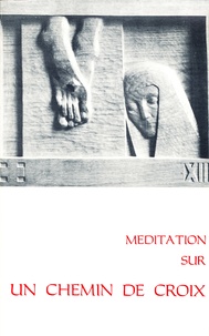 Paul-François Colas et Anne-Marie Roux-Colas - Méditation sur un chemin de croix.