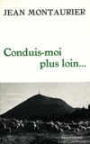 Jean Montaurier - Conduis-Moi Plus Loin....