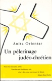 Anita Orientar - Un pelerinage judeo-chretien.