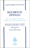 Huldrych Zwingli - De la justice divine et de la justice humaine.