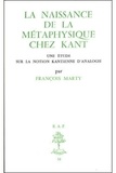 François Marty - La Naissance de la métaphysique chez Kant - Une étude sur la notion kantienne d'analogie.