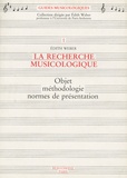 Edith Weber - La recherche musicologique - Objet méthodologie normes de présentation.