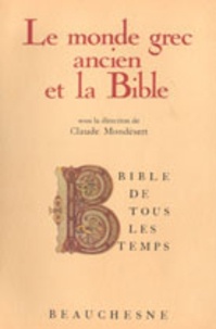 Claude Mondésert - Le Monde grec ancien et la Bible.