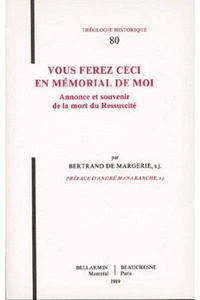 Bertrand de Margerie - Vous Ferez Ceci En Memorial De Moi.