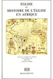  RUGGIERIGIUSEPPE - Eglise Et Histoire De L'Eglise En Afrique. Colloque , Bologne, 22-25 Octobre 1988.