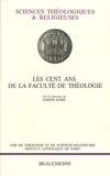 Joseph Doré - Les cent ans de la faculté de théologie.