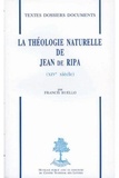 Francis Ruello - La Theologie Naturelle De Jean De Ripa (Xive Siecle).