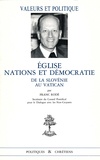 Franc Rodé - Eglise, Nations et Démocratie. - De la Slovénie au Vatican.